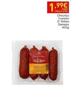 Recheio Damatta - chourico fumeiro d'aldeia promoção