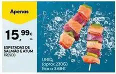 Continente Bom dia Aqui é fresco - espetadas de salmao e atum promoção
