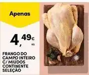 Continente Bom dia Seleção du chef - frango do campo inteiro c/miudos continente promoção