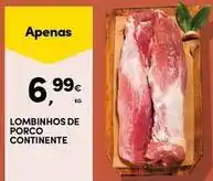 Continente Bom dia Continente - lombinhos de porco promoção