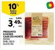 Continente Bom dia Casa do monte - presunto 9 meses promoção