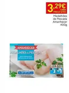 Recheio Amanhecer - medalhões de pescada promoção