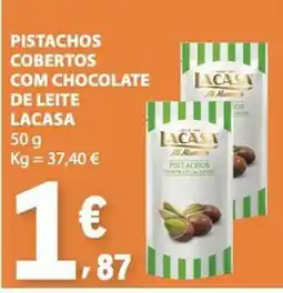 E.Leclerc Pistachos cobertos com chocolate de leite lacasa promoção