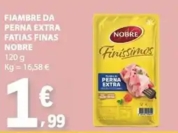 E.Leclerc Fiambre da perna extra fatias finas nobre promoção