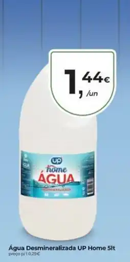 Aqui é fresco Água Desmineralizada UP Home promoção