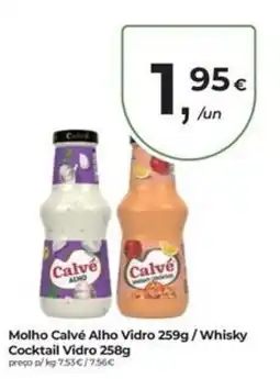 Aqui é fresco Molho Calvé Alho Vidro / Whisky Cocktail Vidro promoção