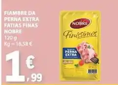 E.Leclerc Nobre - fiambre da perna extra fatias finas promoção
