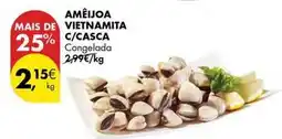 Pingo Doce Ameijoa vietnamita c/casca promoção