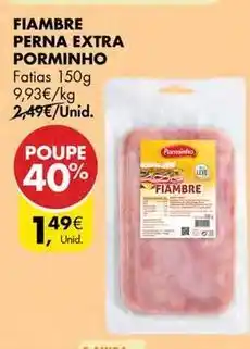 Pingo Doce Porminho - fiambre perna extra promoção