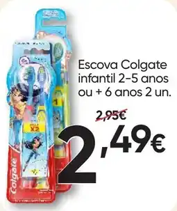 Froiz Escova Colgate infantil 2-5 anos ou + 6 anos promoção