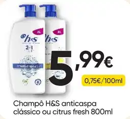 Froiz Champô H&S anticaspaclassico ou citrus fresh promoção