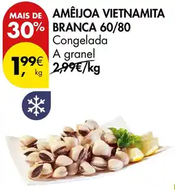 Pingo Doce Amêijoa vietnamita branca 60/80 promoção