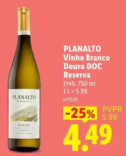 Lidl Planalto Vinho Branco Douro DOC Reserva promoção