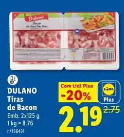 Lidl Dulano Tiras de Bacon promoção
