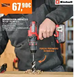Armazéns Reis Einhell Berbequim Impacto TE-CD 18/44 Li-ion promoção
