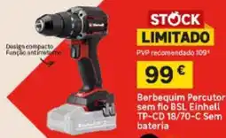 Leroy Merlin Berbequim Percutor sem fio BSL Einhell TP-CD 18/70-C Sem bateria promoção