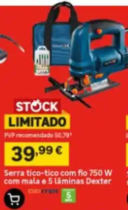 Leroy Merlin Serra tico-tico com fio 750 W com mala e 5 lâminas dexter promoção