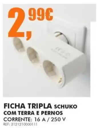 Ficha tripla schuko com terra e pernos