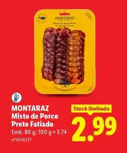Lidl MONTARAZ Misto de Porco Preto Fatiado promoção