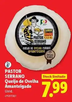 Lidl PASTOR SERRANO Queijo de Ovelha Amanteigado promoção