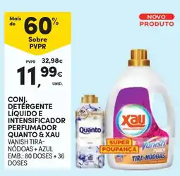 Continente Conj. detergente líquido e intensificador perfumador quanto & xau vanish tira-nodoas + azul promoção
