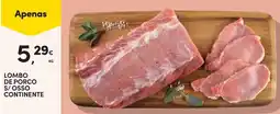 Continente Lombo de porco s/ osso continente promoção