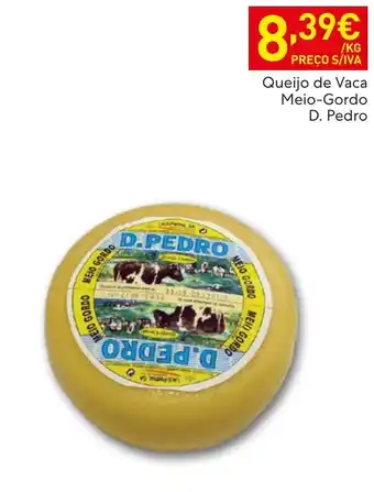 Recheio Queijo de Vaca Meio-Gordo D. Pedro promoção