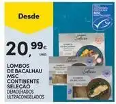 Continente Bom dia Seleção du chef - lombos de bacalhau msc continente promoção