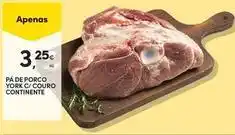 Continente Bom dia Continente - pà de porco york c/ couro promoção