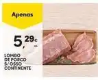 Continente Bom dia Continente - lombo de porco s/osso promoção