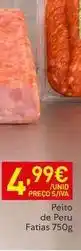 Recheio Peito de peru fatias promoção