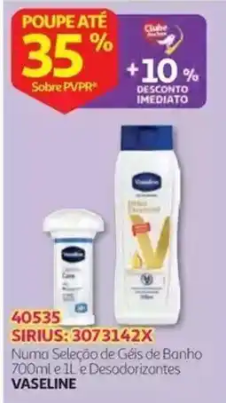 Auchan Vaseline Geis de Banho e Desodorizantes promoção
