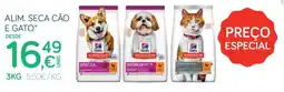 ZU Hill's science plan alim. seca cão e gato promoção