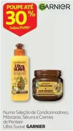 Auchan condicionadores máscaras séruns e cremes de pentear ultra suave garnier promoção