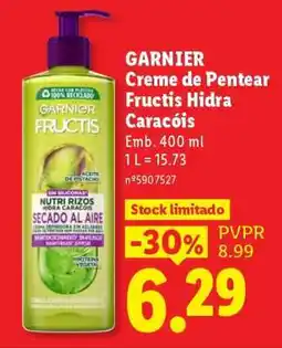 Lidl GARNIER Creme de Pentear Fructis Hidra Caracóis promoção