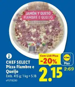 Lidl CHEF SELECT Pizza Fiambre e Queijo promoção