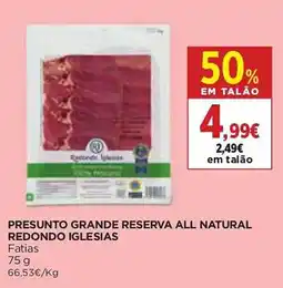 El Corte Inglés Presunto grande reserva all natural redondo iglesias promoção