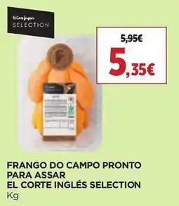 El Corte Inglés frango do campo pronto para assar el corte inglés selection promoção