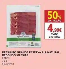 El Corte Inglés Redondo iglesias - presunto grande reserva all natural promoção