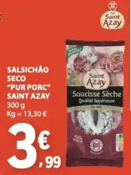 E.Leclerc Salsichão seco pur porc saint azay promoção