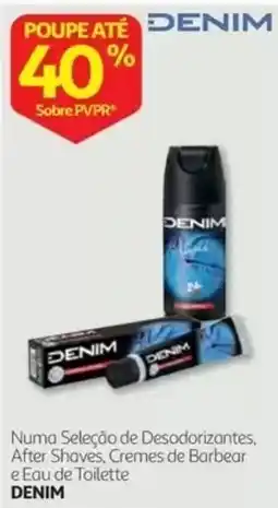 Auchan denim desodorantes after shaves cremes de barbear e eau de toilette promoção