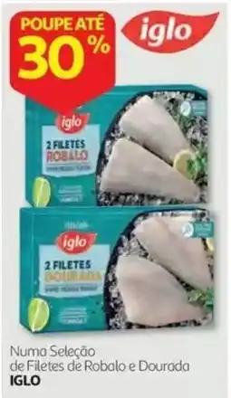 Auchan Numa Seleção de Filetes de Robalo e Dourada Iglo promoção