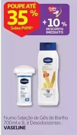 Auchan Géis de banho e desodorizantes vaseline promoção