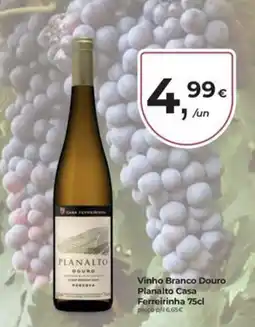 Aqui é fresco Vinho Branco Douro Planalto Casa Ferreirinha promoção