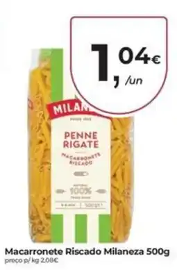Aqui é fresco Macarronete Riscado Milaneza promoção