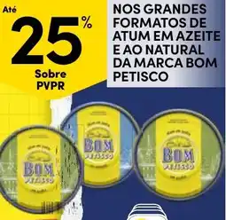 Continente Nos grandes formatos de atum em azeite e ao natural da marca bom petisco promoção
