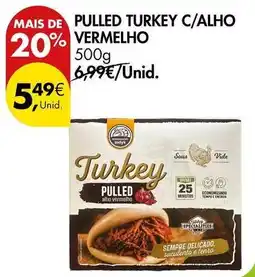 Pingo Doce Pulled turkey c/alho vermelho promoção