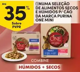 Continente alimentos secos e humidos p/ cão da marca purina one mini promoção