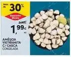 Continente Bom dia Ameijoa vietnamita c/casca promoção