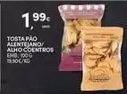 Continente Bom dia Tosta pao alentejano/alho coentros promoção